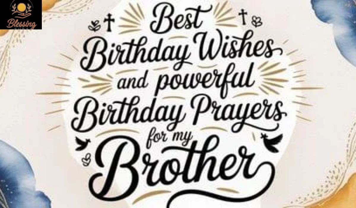 why-birthday-messages-and-prayers-for-a-brother-matter