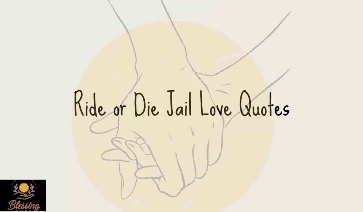 why-ride-or-die-jail-love-quotes-matter-and-how-to-use-them-to-express-loyalty-and-support